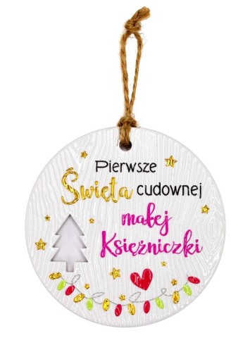Ceramiczna zawieszka świąteczna z życzeniami pierwsze święta księżniczki.jpeg