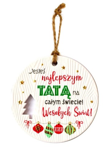 Ceramiczna zawieszka świąteczna z życzeniami dla taty.jpeg