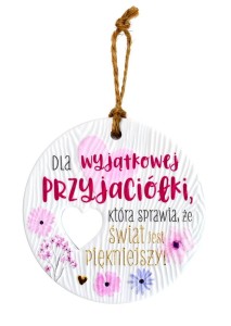 Tabliczka do zawieszenia Dla przyjaciółki na prezent