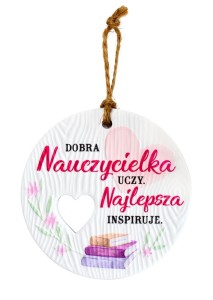 Tabliczka do zawieszenia Prezent dla nauczycielki na koniec roku 