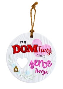 Tabliczka do zawieszenia Dom tam gdzie serce na parapetówkę