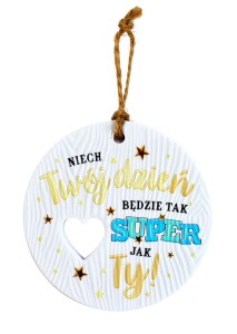 Tabliczka do zawieszenia Super dzień motywacja