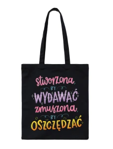 Materiałowa torba na zakupy z nadrukiem Stworzona by wydawać