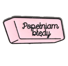 Pin przypinka metalowa do ubrania 16 Popełniam błędy