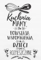 Ręcznik kuchenny z nadrukiem dla mamy Kuchnia mamy